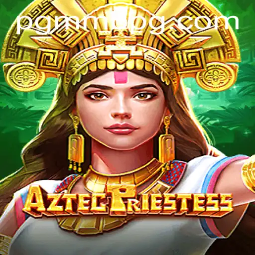 Dive into the Mystical World of AztecPriestess: The Latest MMBPG Sensation
